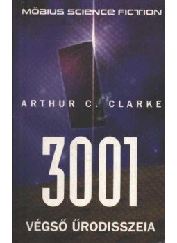 Arthur C. Clarke - 3001 végső űrodisszeia Arthur C. Clarke - 3001 végső űrodisszeia, Budapest 1999 antikvár könyv