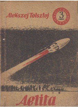 Alekszej Tolsztoj - Aelita Alekszej Tolsztoj - Aelita, 1954 antikvár könyv
