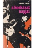Orbán Ferenc - A kockázat napjai