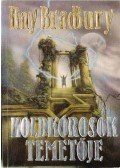 Ray Bradbury - Holdkórosok temetője