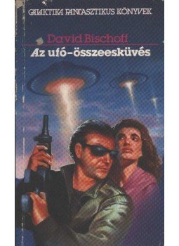 Bischoff, David - Az ufó-összeesküvés Bischoff, David - Az ufó-összeesküvés, Budapest 1992 antikvár könyv