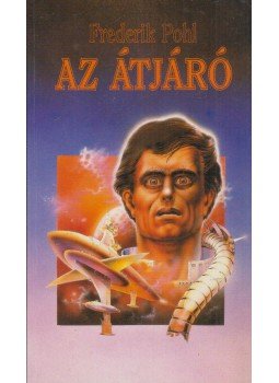 Frederik Pohl - Az átjáró Frederik Pohl - Az átjáró, Budapest 1991 antikvár könyv