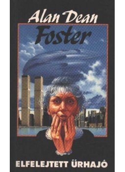 Alan Dean Foster - Elfelejtett űrhajó Alan Dean Foster - Elfelejtett űrhajó, Budapest 1994 antikvár könyv