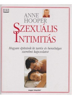 Hooper, Anne - Szexuális intimitás Hooper, Anne - Szexuális intimitás, Budapest 2001 antikvár könyv