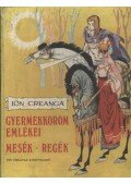 Creanga, Ion - Gyermekkorom emlékei