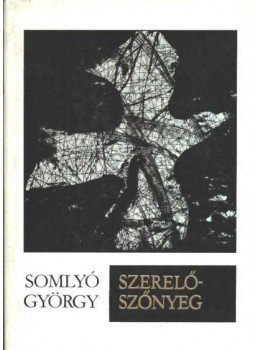 Somlyó György - Szerelőszőnyeg Somlyó György - Szerelőszőnyeg, Budapest 1980 antikvár könyv