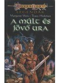  Tracy Hickman,Margaret Weis - A múlt és jövő ura