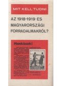 Botos János - Mit kell tudni az 1918-1919-es magyarországi forradalmakról?