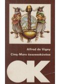 Vigny, Alfred de - Cinq-Mars összeesküvése