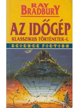 Ray Bradbury - Az időgép Ray Bradbury - Az időgép, Budapest 1993 antikvár könyv