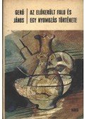 Gerő János - Az előkerült falu és egy nyomozás története