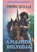 Boulle, Pierre - A majmok bolygója