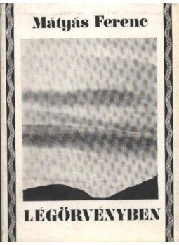 Mátyás Ferenc - Légörvényben