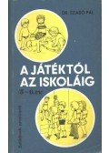 Szabó Pál - A játéktól az iskoláig