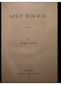 Jókai Mór - Szép Mikhál