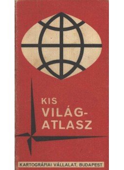 Balla Zsuzsa (szerk.) - Kis világatlasz Balla Zsuzsa (szerk.) - Kis világatlasz, Budapest 1965 antikvár könyv