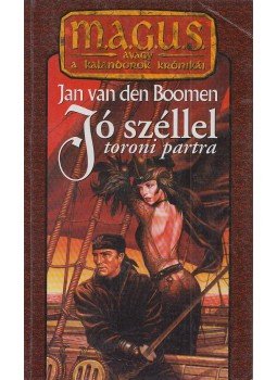 Jan van den Boomen - Jó széllel toroni partra Jan van den Boomen - Jó széllel toroni partra, Budapest 1996 antikvár könyv