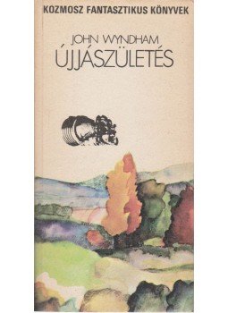 Wyndham, John - Újjászületés Wyndham, John - Újjászületés, Budapest 1977 antikvár könyv