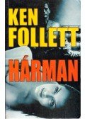 Ken Follett - Hárman