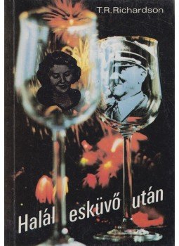 Richardson, T. R. - Halál esküvő után Richardson, T. R. - Halál esküvő után, Budpest 1991 antikvár könyv