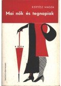 Kertész Magda - Mai nők és tegnapiak