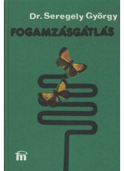 Dr. Seregély György - Fogamzásgátlás Dr. Seregély György - Fogamzásgátlás, Budapest 1981 antikvár könyv
