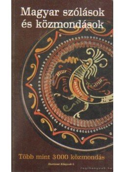 Mózes István Miklós - Magyar szólások és közmondások Mózes István Miklós - Magyar szólások és közmondások, Budapest 2001 antikvár könyv