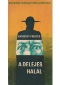 Karinthy Frigyes - A delejes halál