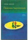 Vidor Miklós - Önkéntes hajótöröttek
