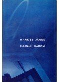 Hankiss János - Hajnali három