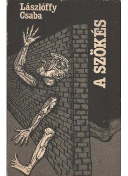 Lászlóffy Csaba - A szökés Lászlóffy Csaba - A szökés, Kolozsvár 1990 antikvár könyv