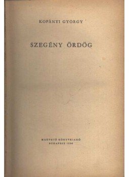 Kopányi György - Szegény ördög Kopányi György - Szegény ördög, Budapest 1956 antikvár könyv