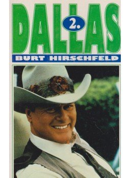 Hirschfeld, Burt - Dallas 2. Hirschfeld, Burt - Dallas 2., Budapest 1994 antikvár könyv