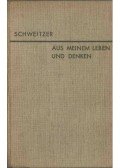 Albert Schweitzer - Aus meinem Leben und Denken