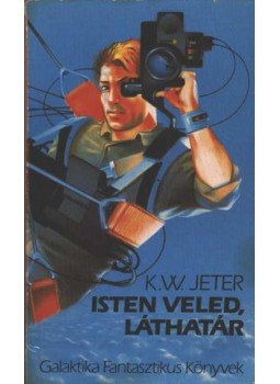 JETER, K.W. - Isten veled, láthatár JETER, K.W. - Isten veled, láthatár, Budapest 1991 antikvár könyv