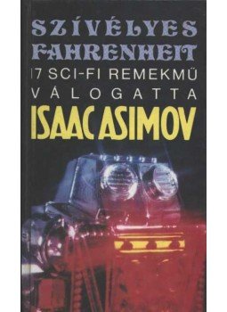 Isaac Asimov, Martin H. Greenberg - Szívélyes Fahrenheit Isaac Asimov, Martin H. Greenberg - Szívélyes Fahrenheit, Budapest 1994 antikvár könyv