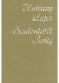 Hatvany Lajos - Szalontától Pestig
