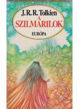 J. R. R. Tolkien - A szilmarilok J. R. R. Tolkien - A szilmarilok, Budapest 1996 antikvár könyv
