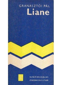 Granasztói Pál - Liane Granasztói Pál - Liane, Budapest 1977 antikvár könyv