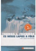 Thomas L. Friedman - És mégis lapos a Föld