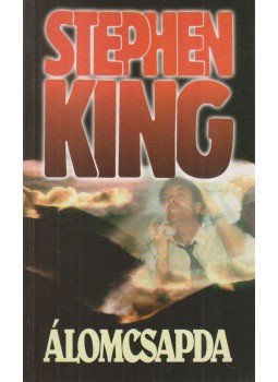 Stephen King - Álomcsapda Stephen King - Álomcsapda, Budapest 2002 antikvár könyv