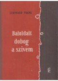 Frank, Leonhard - Baloldalt dobog a szívem