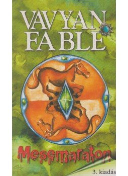 Fable, Vavyan - Mesemaraton Fable, Vavyan - Mesemaraton, Budapest 2004 antikvár könyv