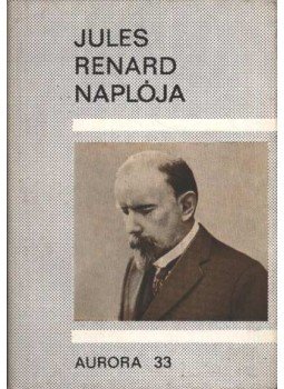 Dobossy László - Jules Renard naplója Dobossy László - Jules Renard naplója, Budapest 1967 antikvár könyv