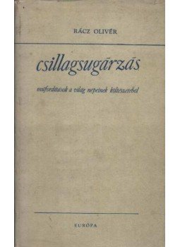 Több szerző - Csillagsugárzás Több szerző - Csillagsugárzás, Budapest 1978 antikvár könyv