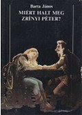 Barta János - Miért halt meg Zrínyi Péter?
