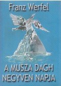 Franz Werfel - A Musza Dagh negyven napja
