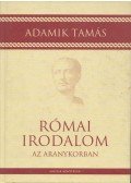 Adamik Tamás - Római irodalom az aranykorban