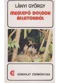 Lányi György - Meglepő dolgok állatokról