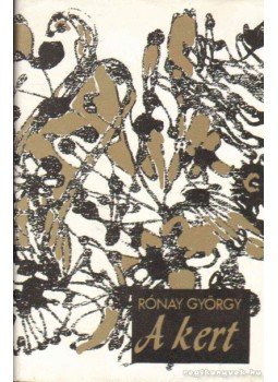 Rónay György - A kert Rónay György - A kert, Budapest 1979 antikvár könyv